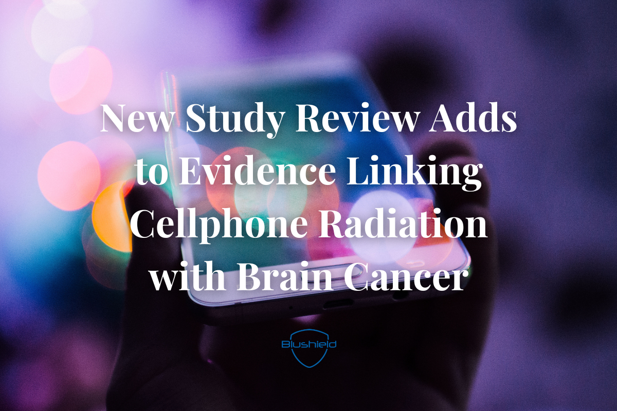 New Study Review Adds to Evidence Linking Cell Phone Radiation with Brain Cancer